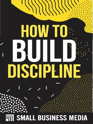 cover image of How to Build Discipline